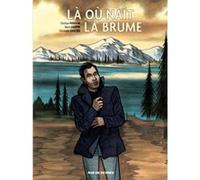 La ou la nait la brume Gaultier Christophe (Auteur)