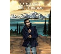 La ou la nait la brume - Gaultier Christophe - Rue De Sevres - cartonné - Bande dessinée