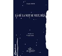 Là où la nuit se veut, déjà - Franck Smith - L'harmattan - broché - Livre