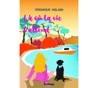 Là où la vie t'attend - Véronique Hielard - Librinova - broché - Roman