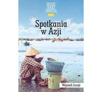 Là où les écrevisses hivernent Vol. 1 Rencontres en Asie - Wojciech Jurojć (Buch auf Polnisch)