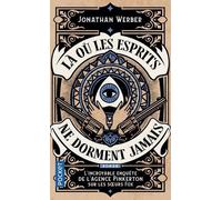 Là Où Les Esprits Ne Dorment Jamais - L'incroyable Enquête De L'agence Pinkerton Sur Les Soeurs Fox