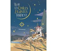 Là Où Les Étoiles Filantes Tombent - Tome 1