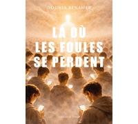 Là où les foules se perdent - Dounia Benamer - L'onde Eds De - broché - Essai