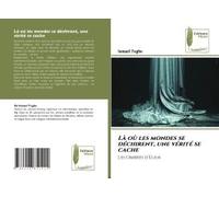 Là Où Les Mondes Se Déchirent, Une Vérité Se Cache