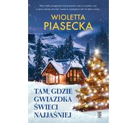 Là où l'étoile brille le plus Wioletta Piasecka (Buch auf Polnisch)