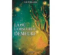 Là où l'obscurité demeure
