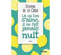 Là où l'on s'aime, il ne fait jamais nuit