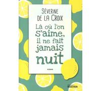 Là où l'on s'aime, il ne fait jamais nuit