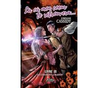 Là où mon coeur te retrouvera... T3: Le coeur ou la raison