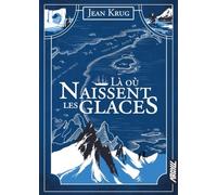 Là où naissent les glaces