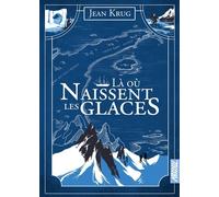 Là où naissent les glaces - Jean Krug - ARGYLL - ebook (ePub) - Roman