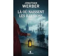 Là où naissent les illusions