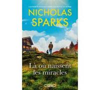 Là où naissent les miracles - Nouveauté 2025 de l'auteur de romans d'amour le plus lu au monde