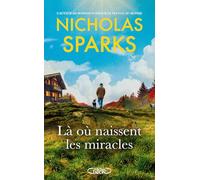 Là où naissent les miracles - Nouveauté 2025 de l'auteur de romans d'amour le plus lu au monde
