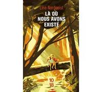 Là où nous avons existé Lina Nordquist (Auteur), Marina Heide (Traduction)