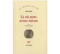 Batya Gour – Là où nous avons raison – Traduction : Sylvie Cohen – Gallimard
