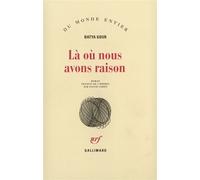 Batya Gour – Là où nous avons raison – Traduction : Sylvie Cohen – Gallimard