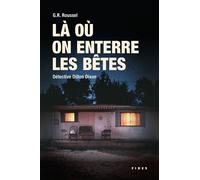 Là où on enterre les bêtes - Guy Roussel - Fides - broché - Roman