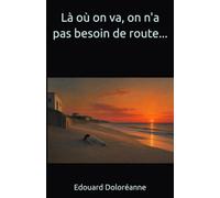 Là où on va, on n'a pas besoin de route...
