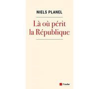 Là où périt la république