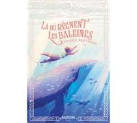 Là où règnent les baleines Jolan C. Bertrand (Auteur), Hélène Let (Illustration)