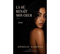 Là où renaît mon cœur: Sasha