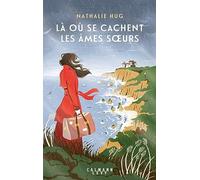 Là où se cachent les âmes soeurs Nathalie Hug (Auteur)