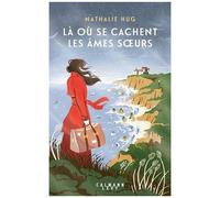 Nathalie Hug – Là où se cachent les âmes soeurs – Roman – Broché