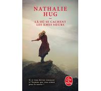 Là où se cachent les âmes soeurs - Nathalie Hug - Lgf - Poche - Roman
