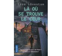 Là où se trouve le coeur - Sara Lövestam - Pocket - Poche - Roman