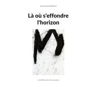 Là où s'effondre l'horizon