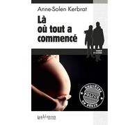 Là où tout a commencé - Anne-Solen Kerbrat - Du Palemon Eds - Poche - Roman