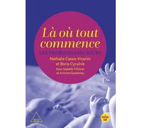 Là Où Tout Commence - Les Premiers 1000 Jours