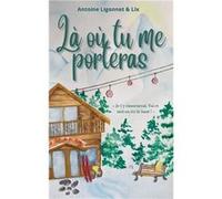 Là où tu me porteras Ligonnet Antoine (Auteur)