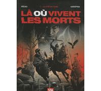 Là Où Vivent Les Morts Tome 1 - La Cité Du Sang