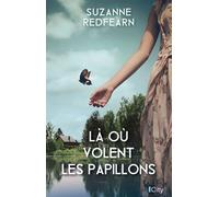 Là où volent les papillons - Suzanne Redfearn - City - broché - Roman