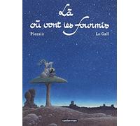 Michel Plessix, Frank Le Gall – Là où vont les fourmis – Bande dessinée – Cartonné