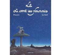 Là où vont les fourmis Michel Plessix (Dessinateur), Frank Le Gall (Scénario)