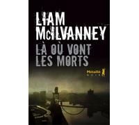Là où vont les morts - Liam McIlvanney - A.m. Metailie - broché - Roman