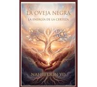 La oveja negra: La energia de la certeza