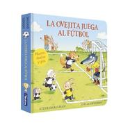 La ovejita juega al fútbol (La ovejita que vino a cenar. Libro de cartón con mecanismos)