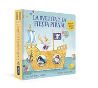 La ovejita y la fiesta pirata (La ovejita que vino a cenar. Libro de cartón)