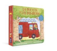 La ovejita y los bomberos (La ovejita que vino a cenar. Libro de cartón con mecanismos)