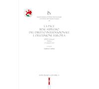 La pace bene supremo del diritto internazionale e dell'Unione Europea
