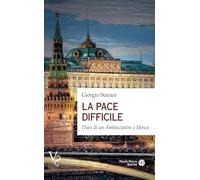 La Pace Difficile: Diari Di Un Ambasciatore a Mosca