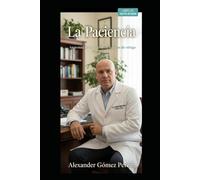 La Paciencia: Anatomía de una virtud en tiempos de vértigo .