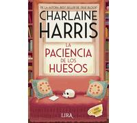 La paciencia de los huesos: Un misterio de Aurora Teagarden