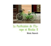 La Pacification de l'Europe et Nicolas II