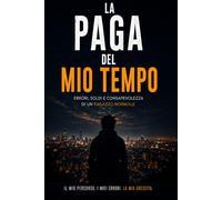 La paga del mio tempo: errori, soldi e consapevolezza di un ragazzo normale